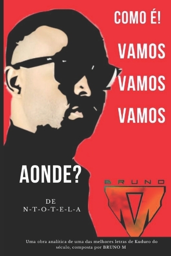 Como é! Vamos, vamos, vamos! Aonde?