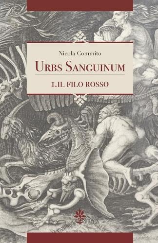 Urbs Sanguinum: Il filo rosso(1 Urbs Sanguinum)
