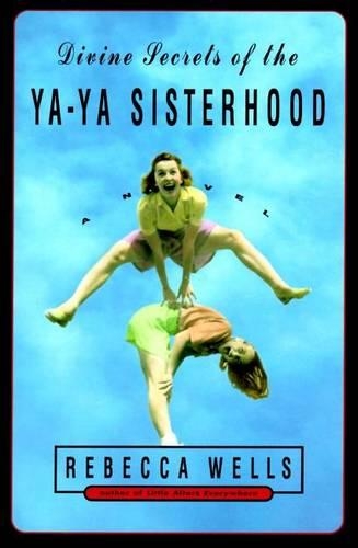 Divine Secrets of the YA-YA Sisterhood