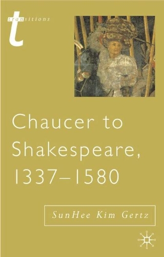 Chaucer to Shakespeare, 1337-1580