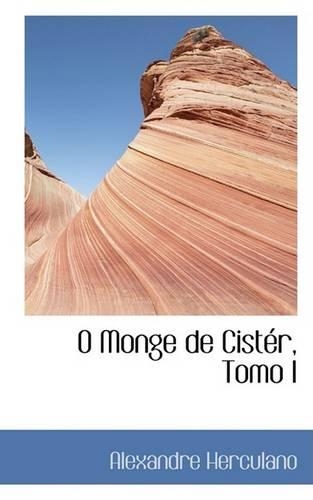 O Monge de Cister, Tomo I: (English)