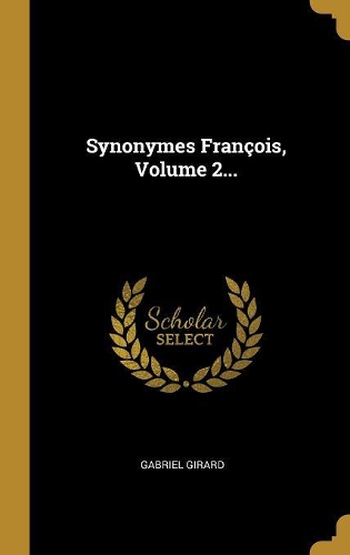 Synonymes François, Volume 2...