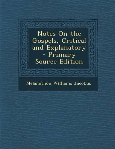 Notes on the Gospels, Critical and Explanatory