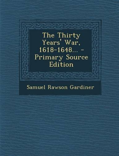 The Thirty Years' War, 1618-1648...