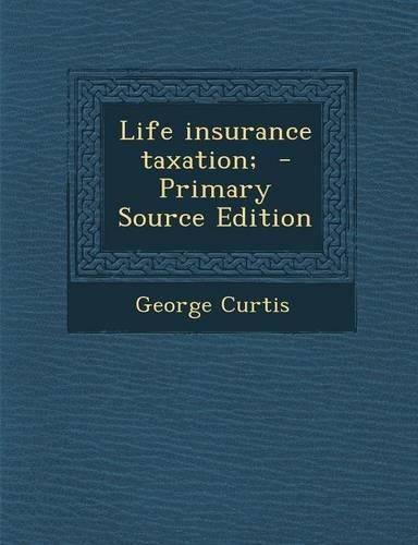 Life Insurance Taxation;