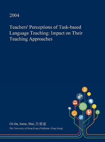 Teachers' Perceptions of Task-Based Language Teaching
