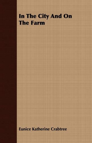 In The City And On The Farm