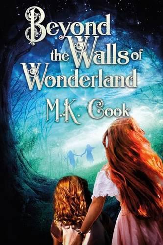 Beyond the Walls of Wonderland: (English)