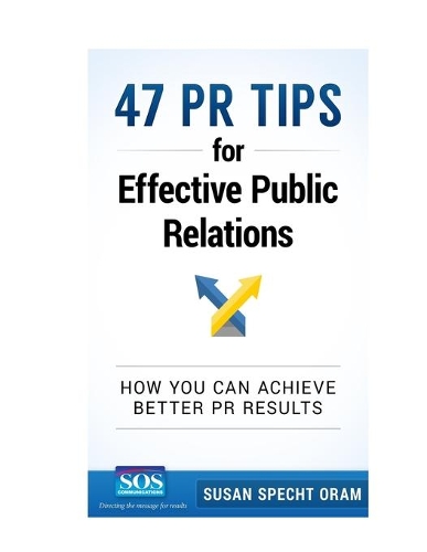 47 PR Tips for Effective Public Relations: How you can achieve better PR results(English)