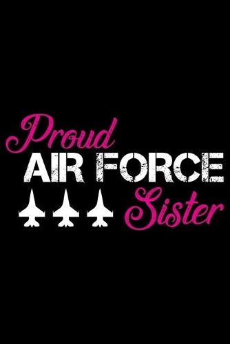 Proud Air Force Sister