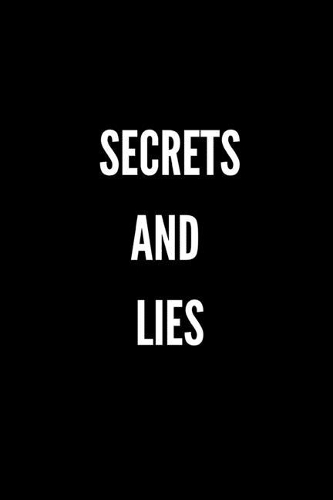 Secrets and Lies