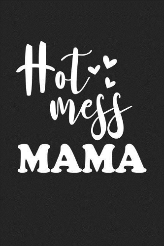 Hot Mess Mama