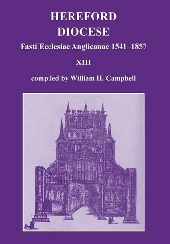 Fasti Ecclesiae Anglicanae 1541-1857: Hereford Diocese XIII