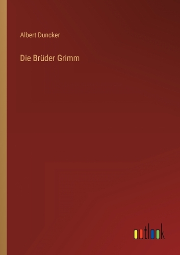 Die Brüder Grimm