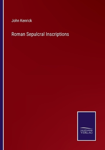 Roman Sepulcral Inscriptions