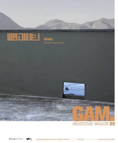 GAM 09 Walls: Spatial Sequences