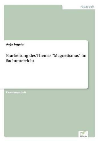 Erarbeitung des Themas Magnetismus im Sachunterricht
