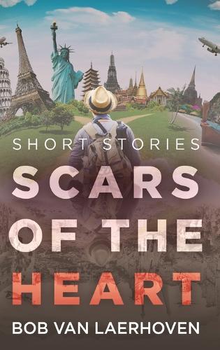 Scars of the Heart: Short Stories