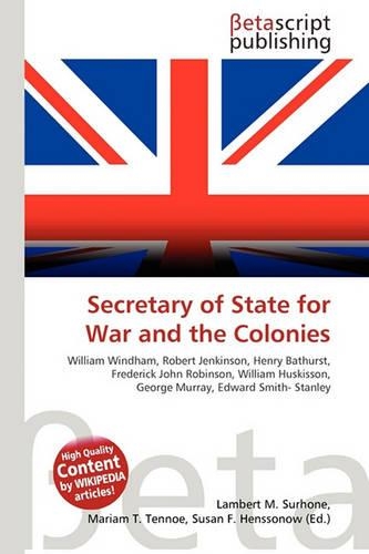 Secretary of State for War and the Colonies: (English)