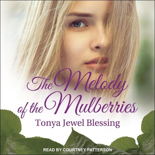 The Melody of the Mulberries Lib/E