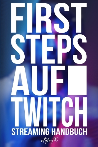 First Steps auf Twitch