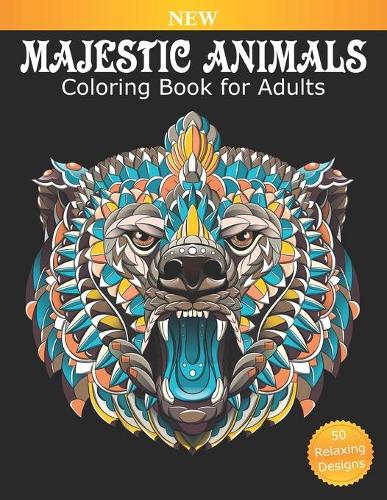 Coloring Book for Adults Majestic Animals: (Adult Fun Coloring Books)