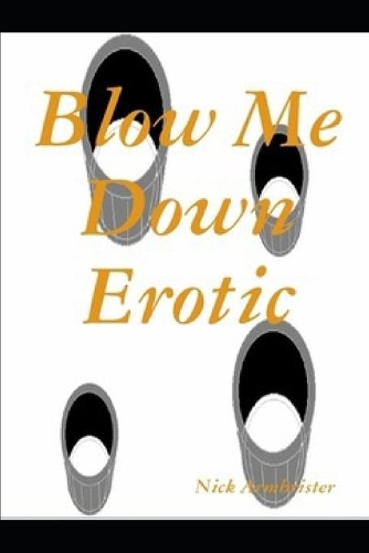 Blow Me Down Erotic