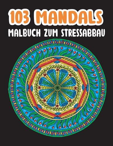 103 Mandalas Malbuch Zum Stressabbau