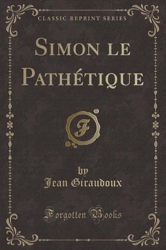 Simon Le Pathétique (Classic Reprint)