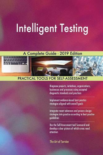 Intelligent Testing A Complete Guide - 2019 Edition