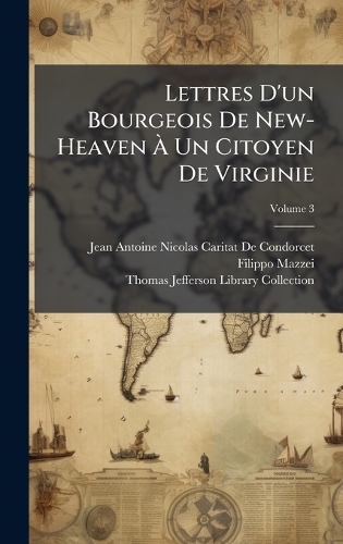 Lettres D'un Bourgeois De New-Heaven Ã Un Citoyen De Virginie