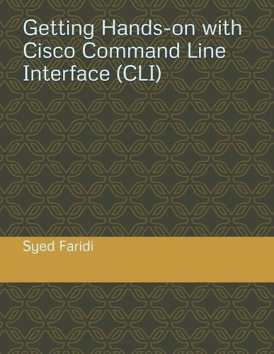 Getting Hands-on with Cisco Command Line Interface (CLI)