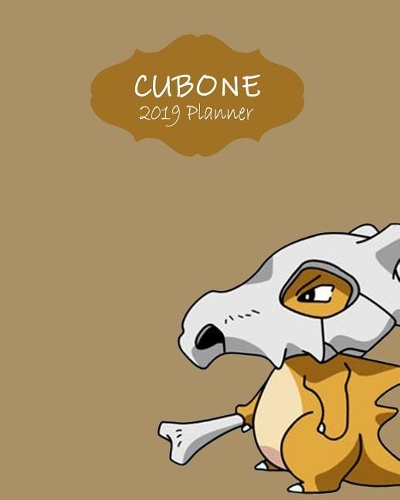 Cubone 2019 Planner: Agenda Diary Day Checklist Meeting Journal Weekly Monthly