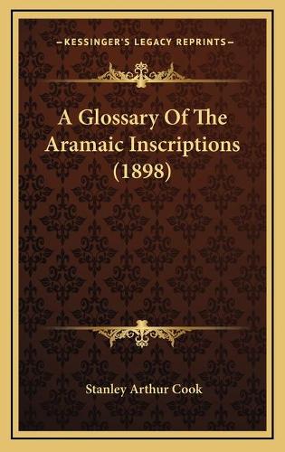 A Glossary Of The Aramaic Inscriptions (1898)