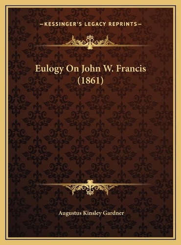 Eulogy On John W. Francis (1861)
