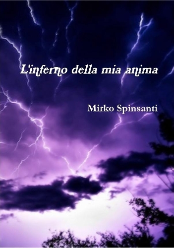L'inferno della mia anima: (Italian)