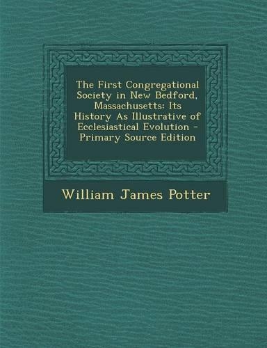 The First Congregational Society in New Bedford, Massachusetts
