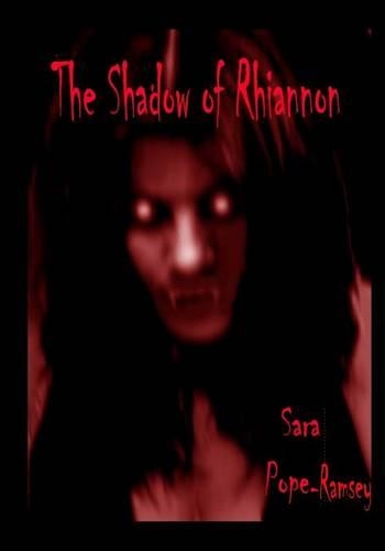 The Shadow Of Rhiannon: Sara Pope-Ramsey(English)