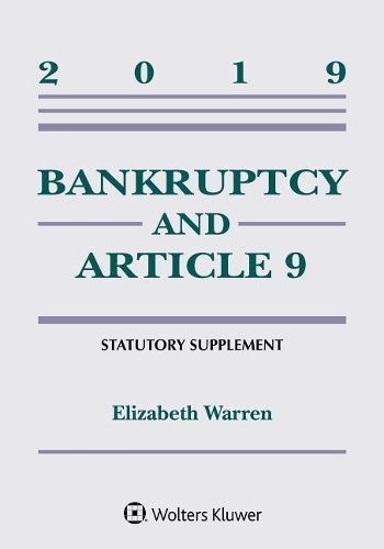 Bankruptcy & Article 9: 2019 Statutory Supplement(Supplements)