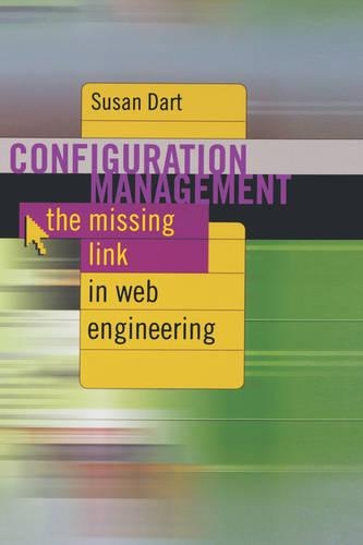 Configuration Management: The Missing Link in Web Engineering(Computing Library)