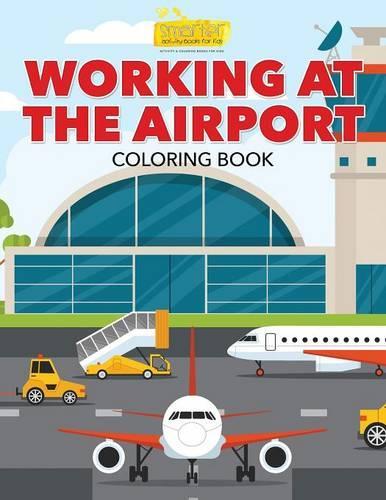 Working at the Airport Coloring Book