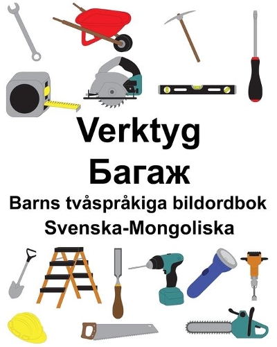 Svenska-Mongoliska Verktyg/&#1041;&#1072;&#1075;&#1072;&#1078; Barns tvåspråkiga bildordbok