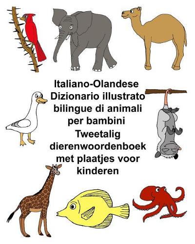 Italiano-Olandese Dizionario illustrato bilingue di animali per bambini Tweetalig dierenwoordenboek met plaatjes voor kinderen: (Freebilingualbooks.com)