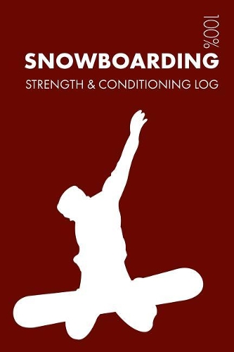 Snowboarding Strength and Conditioning Log