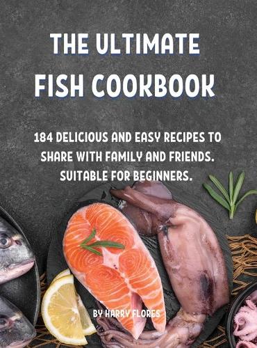 ThЕ UltimatЕ Fish Cookbook