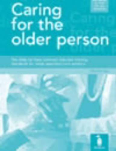 Caring for the Older Person: The Skills for Care Common Induction Training Standards for Newly Appointed Care Workers