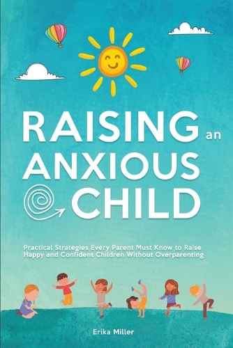 Raising an Anxious Child