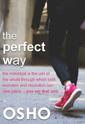 The Perfect Way: (OSHO Classics)