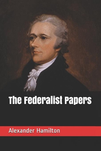 The Federalist Papers
