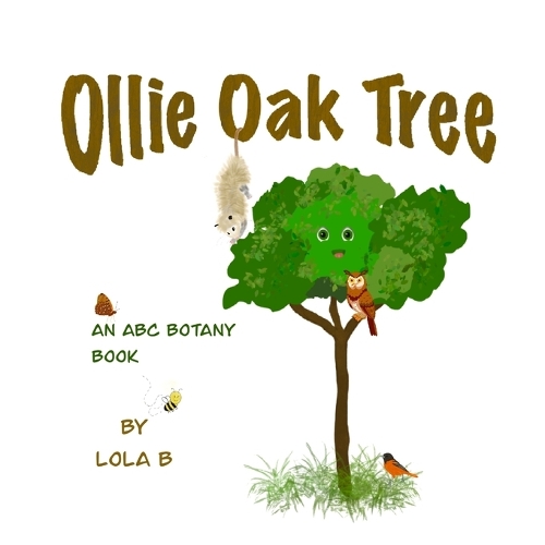 Ollie Oak Tree: An ABC Botany Book(ABC Botany Books)